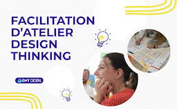 Concevoir et faciliter des ateliers Design Thinking dans le cadre d'une démarche d'innovation : Formation certifiante