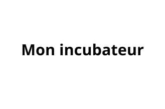 MON INCUBACTEUR